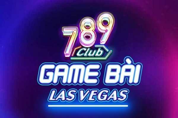 789 CLub – Tải Game Bài Las Vegas 789 Club iOS, APK, AnDroid