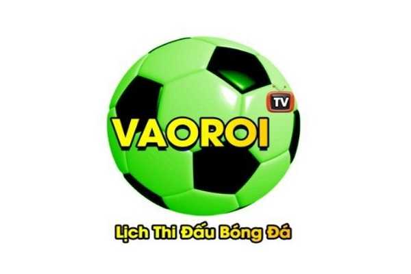 Vaoroi TV – Kênh xem trực tuyến bóng đá Full HD – Vào Rồi Tv