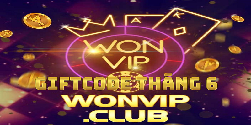 Wonvip - Sự kiện tháng 6: Chia sẻ càng nhiều - Nhận Giftcode càng phê